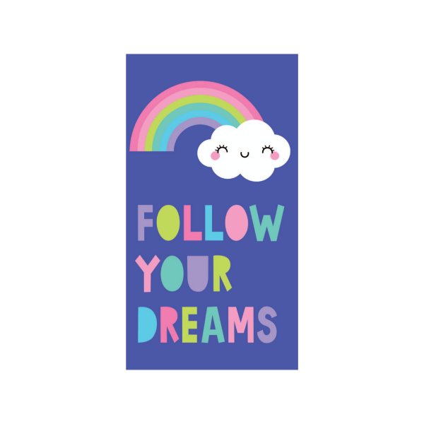 Rahakaart "FOLLOW YOUR DREAMS!"