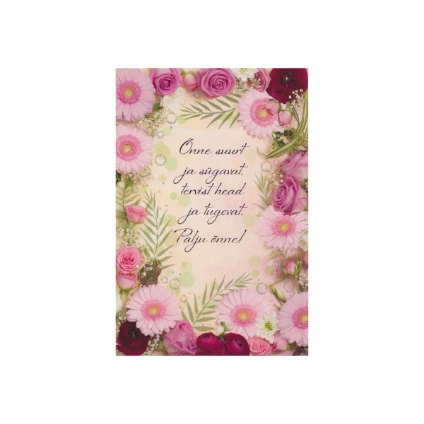 Õnnitluskaart "Õnne suurt ja sügavat, tervist head ja tugevat